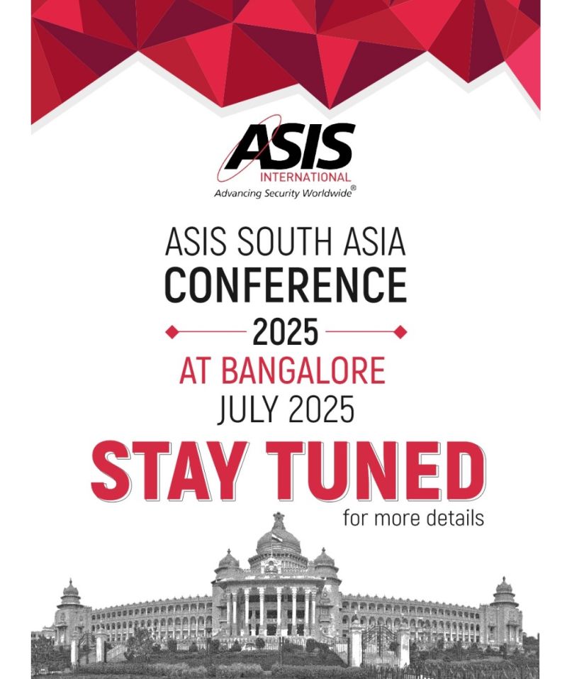 ASIS South India, Bangaluru. July 2025. Registration Open!